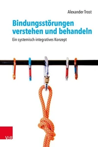 Bindungsstörungen verstehen und behandeln