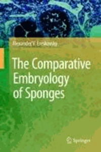 The Comparative Embryology of Sponges