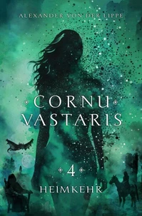 Cornu Vastaris 4 - Heimkehr