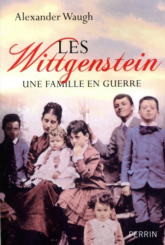 Les Wittgenstein. Une famille en guerre