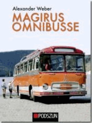 Alexander Weber - Magirus Omnibusse.