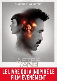 Alexander Weinstein - After Yang et autres histoires.