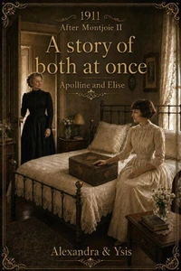 1911 - Appoline &amp; Elise - A Story of Both at Once