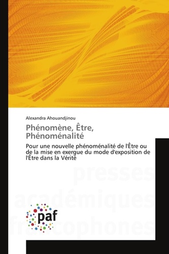 Alexandra Ahouandjinou - Phénomène, Être, Phénoménalité.