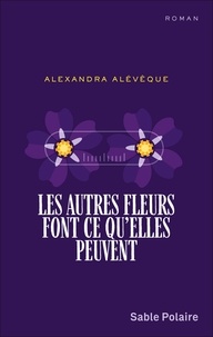 Ebooks gratuits sans téléchargement d'adhésion Les autres fleurs font ce qu'elles peuvent (French Edition) 9782490494620