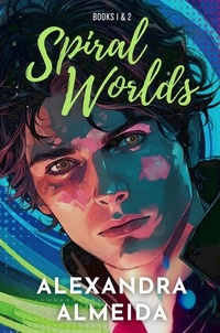  Alexandra Almeida - Spiral Worlds: Books I &amp; 2 - Spiral Worlds.