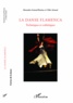 Alexandra Arnaud-Bestieu et Gilles Arnaud - La danse flamenca - Techniques et esthétiques.