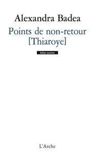 Alexandra Badea - Points de non-retour (Thiaroye).