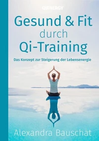 Gesund &amp; Fit durch Qi-Training