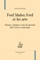 Ford Madox Ford et les arts. Peinture, musique et arts du spectacle dans l'oeuvre romanesque