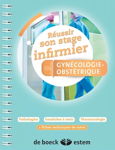 Alexandra Benoit - Réussir son stage infirmier en gynécologie-obstétrique.