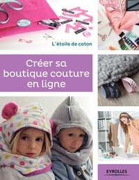 Alexandra Bénonie et Anaïs Malfilâtre - Créer sa boutique couture en ligne.
