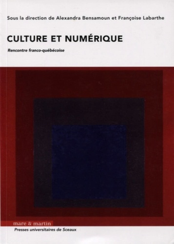 Culture et numérique. Rencontre franco-québécoise