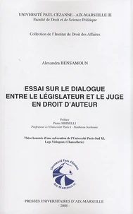 Essai sur le dialogue entre le législateur et le juge en droit d'auteur