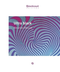 Alexandra Bitouzet - Ultra black - Nouvelles noires.