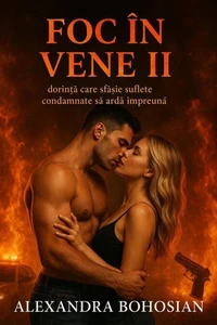 FOC ÎN VENE II