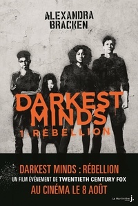 Alexandra Bracken - Darkest Minds Tome 1 : Rébellion.