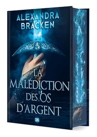 Alexandra Bracken - La malédiction des os d'argent.