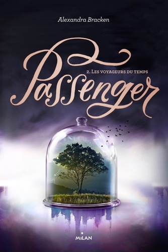 Passenger Tome 2 Les voyageurs du temps