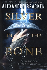 Alexandra Bracken - Silver in the Bone.