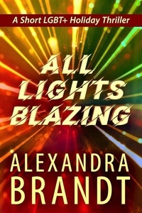 Livres audio gratuits Téléchargements MP3 All Lights Blazing par Alexandra Brandt