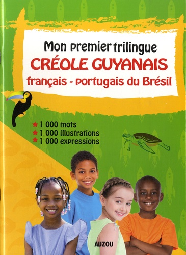 Mon premier trilingue créole guyanais français portugais du Brésil
