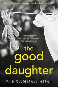 Alexandra Burt - The Good Daughter.