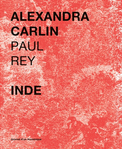 Alexandra Carlin et Paul Rey - Inde.