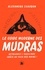 Le guide moderne des Mudras. Retrouvez l'équilibre grâce au yoga des mains !