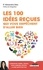 Les 100 idées reçues qui vous empêchent d'aller bien. Alimentation, sommeil, sport, hormones, intestin, cerveau et génétique : ce qu'il faut savoir pour être en bonne santé - Le guide de santé pour tous