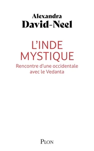 L'Inde mystique, rencontre d'une occidentale avec le Vedanta