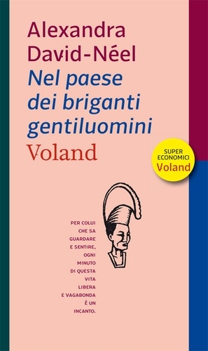 Alexandra David-Néel et Boni G. - Nel paese dei briganti gentiluomini.