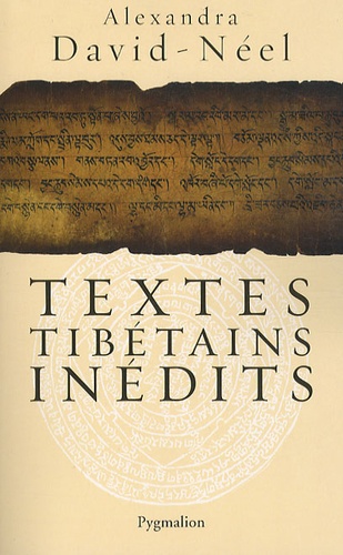 Alexandra David-Néel - Textes tibétains inédits.