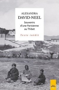 Alexandra David-Néel - Voyage d'une Parisienne à Lhassa et Voyage d'une Parisienne au Tibet.