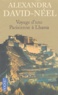 Alexandra David-Néel - Voyage d'une Parisienne à Lhassa - A pied et en mendiant de la Chine à l'Inde à travers le Tibet.