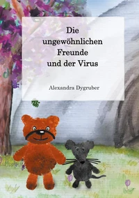 Die ungewöhnlichen Freunde und der Virus