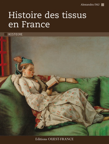 Alexandra Fau - Histoire des tissus en France.