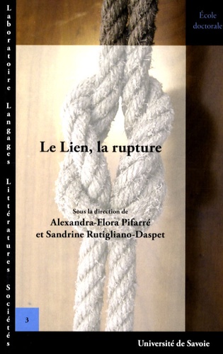 Alexandra-Flora Pifarre et Sandrine Rutigliano-Daspet - Le Lien, la rupture.