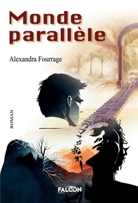 Alexandra Fourrage - Monde parallèle.