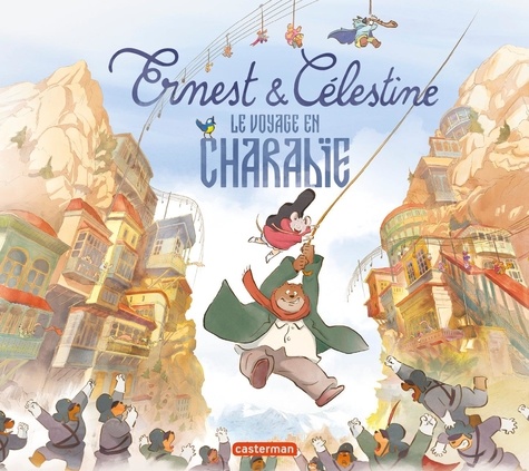 Ernest et Célestine  Le Voyage en Charabie