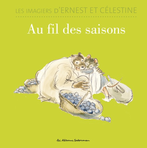 Les imagiers d'Ernest et Célestine  Au fil des saisons