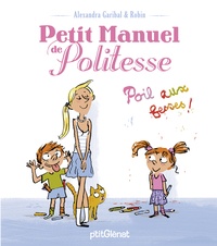 Alexandra Garibal et  Robin - Petit manuel de politesse - Poils aux fesses !.