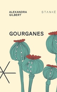 Alexandra Gilbert - Gourganes.