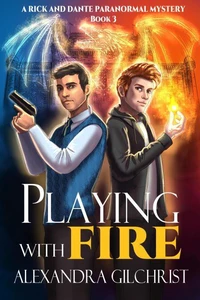 Playing with Fire
