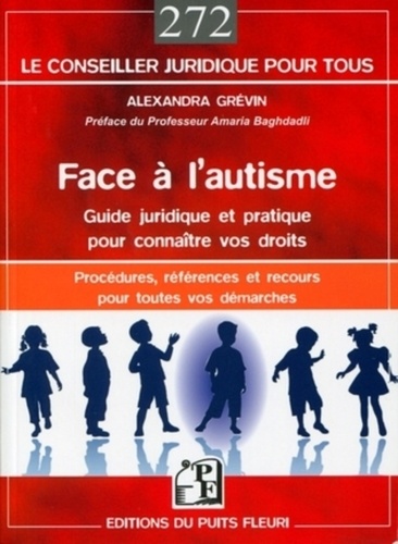 Alexandra Grévin - Face à l'autisme - Guide juridique et pratique pour connaître vos droits.