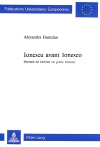 Alexandra Hamdan - Ionescu avant Ionesco - Portrait de l'artiste en jeune homme.