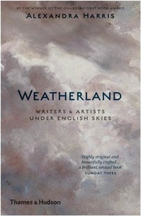 Alexandra Harris - Weatherland.