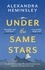 Under the Same Stars. A beautiful and moving tale of sisterhood and wilderness