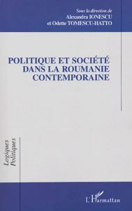 Politiques et société dans la Roumanie contemporaine