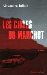 Alexandra Julhiet - Les cibles du manchot.